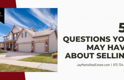 5 Questions You May Have If You're Thinking of Selling